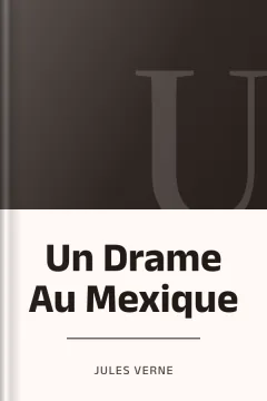 Un Drame Au Mexique - Jules Verne