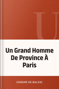 Un Grand Homme De Province À Paris - Honoré de Balzac