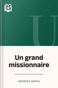 Un grand missionnaire - Georges Goyau