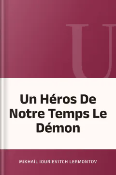 Un Héros De Notre Temps Le Démon - Mikhaïl Iourievitch Lermontov