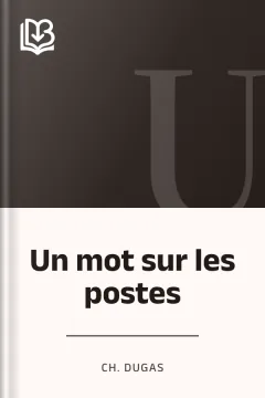 Un mot sur les postes - Ch. Dugas