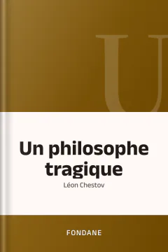 Un philosophe tragique : Léon Chestov - Fondane