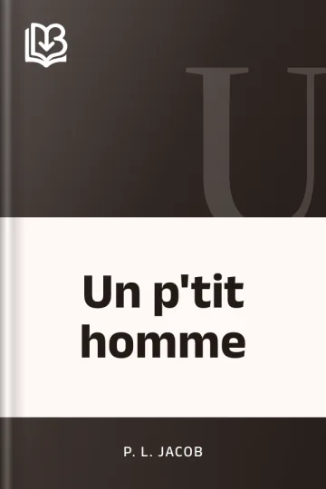 Un p'tit homme de P. L. Jacob, couverture du livre