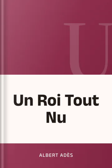 Un Roi Tout Nu d’Albert Adès, couverture du livre