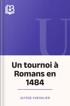 Un tournoi à Romans en 1484 - Ulysse Chevalier