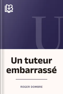 Un tuteur embarrassé - Roger Dombre