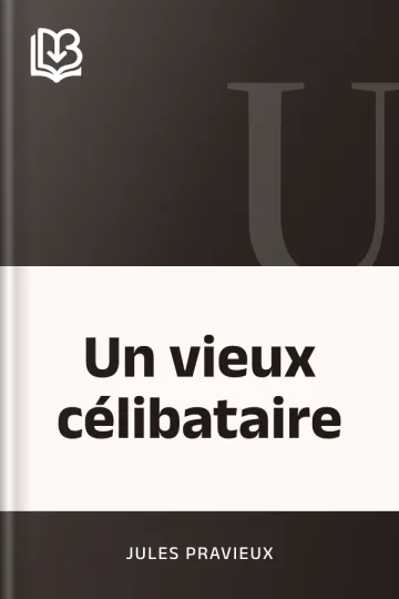 Un vieux célibataire de Jules Pravieux, couverture du livre