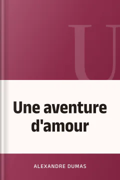 Une aventure d'amour - Alexandre Dumas
