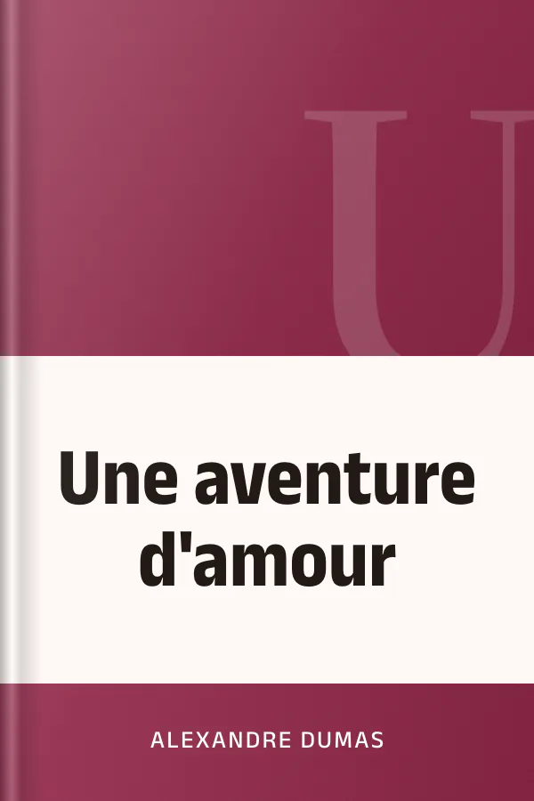 Une aventure d'amour d’Alexandre Dumas, couverture du livre