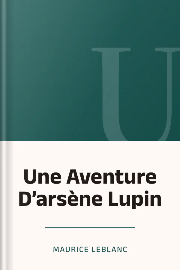 Une Aventure D’arsène Lupin de Maurice Leblanc, couverture du livre