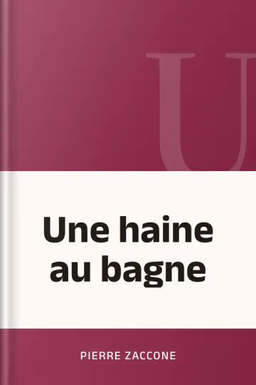 Une haine au bagne de Pierre Zaccone, couverture du livre