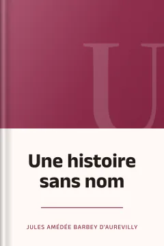 Une histoire sans nom - Jules Amédée Barbey d'Aurevilly