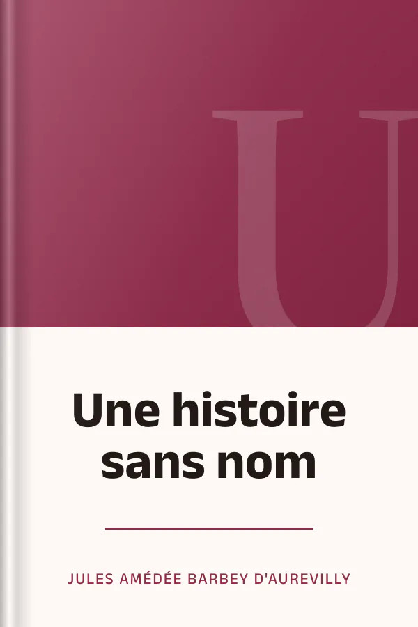 Une histoire sans nom de Jules Amédée Barbey d'Aurevilly, couverture du livre