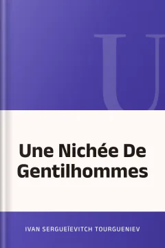 Une Nichée De Gentilhommes - Ivan Sergueïevitch Tourgueniev
