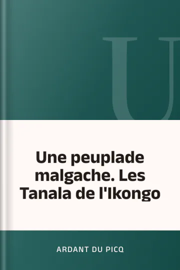 Une peuplade malgache. Les Tanala de l'Ikongo d’Ardant du Picq, couverture du livre