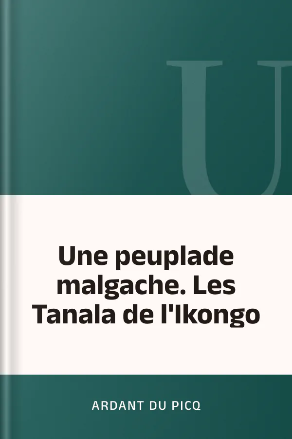 Une peuplade malgache. Les Tanala de l'Ikongo d’Ardant du Picq, couverture du livre