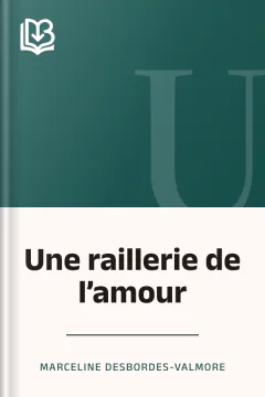 Une raillerie de l’amour - Marceline Desbordes-Valmore