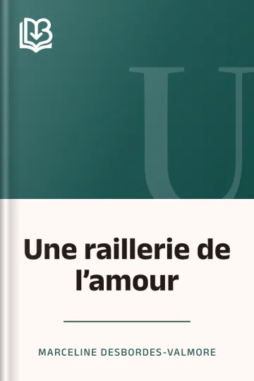 Une raillerie de l’amour de Marceline Desbordes-Valmore, couverture du livre