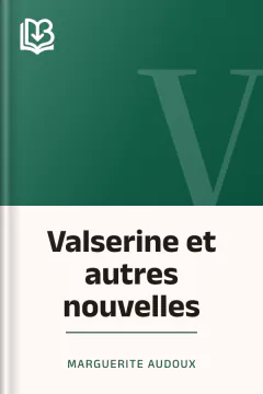 Valserine et autres nouvelles - Marguerite Audoux