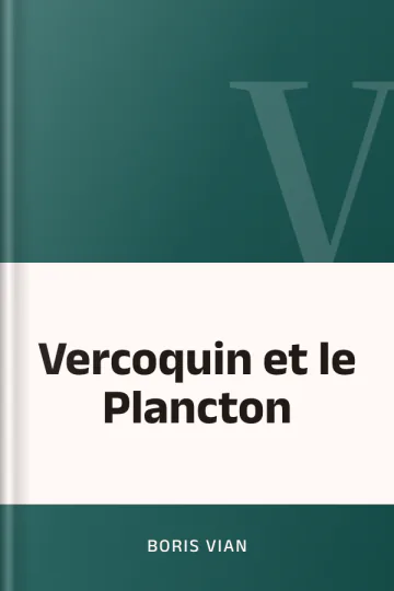 Vercoquin et le Plancton de Boris Vian, couverture du livre