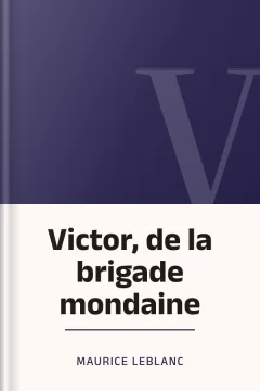 Victor, de la brigade mondaine - Maurice Leblanc