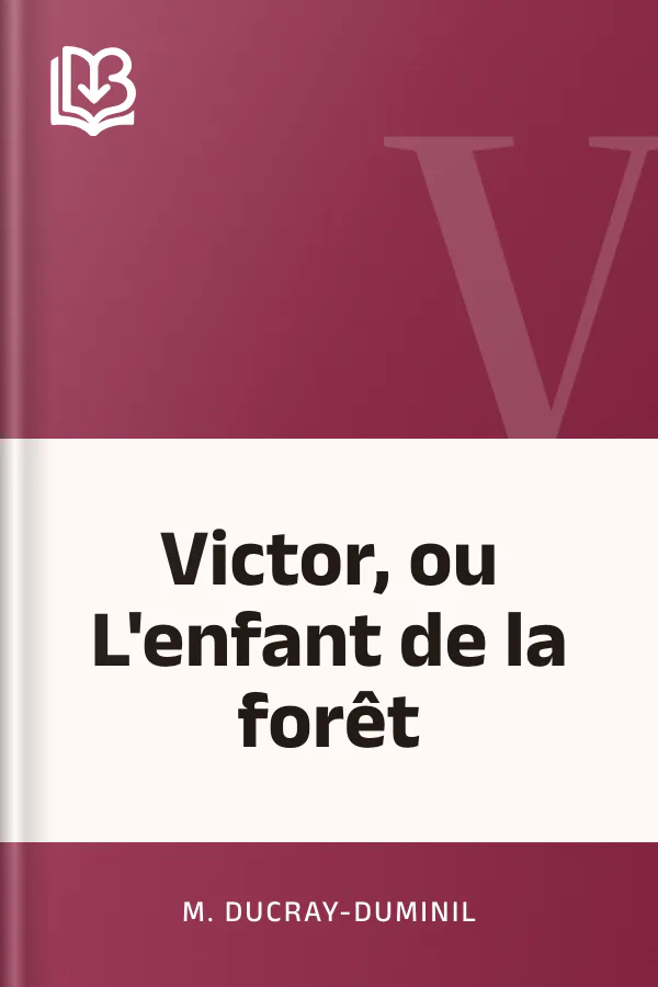 Victor, ou L'enfant de la forêt de M. Ducray-Duminil, couverture du livre