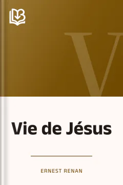 Vie de Jésus - Ernest Renan