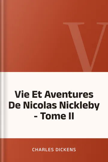 Vie Et Aventures De Nicolas Nickleby - Tome II de Charles Dickens, couverture du livre