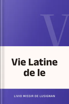 Vie Latine de le - Livio Missir de Lusignan