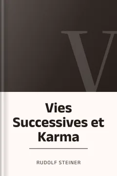 Vies Successives et Karma - Rudolf Steiner