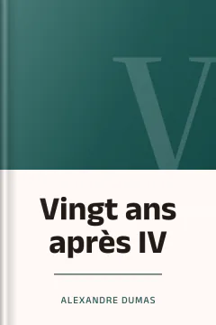 Vingt ans après IV - Alexandre Dumas