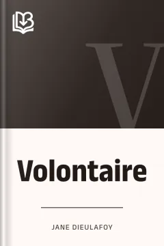Volontaire - Jane Dieulafoy