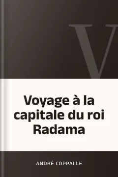 Voyage à la capitale du roi Radama - André Coppalle