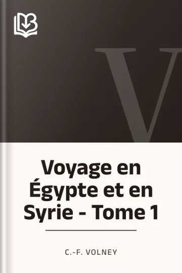 Voyage en Égypte et en Syrie - Tome 1 de C.-F. Volney, couverture du livre