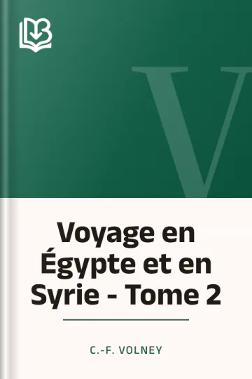 Voyage en Égypte et en Syrie - Tome 2 de C.-F. Volney, couverture du livre
