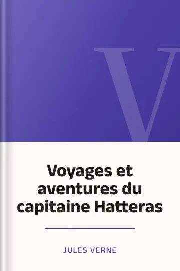 Voyages et aventures du capitaine Hatteras de Jules Verne, couverture du livre