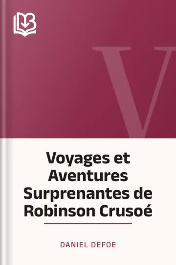 Voyages et Aventures Surprenantes de Robinson Crusoé de Daniel Defoe, couverture du livre