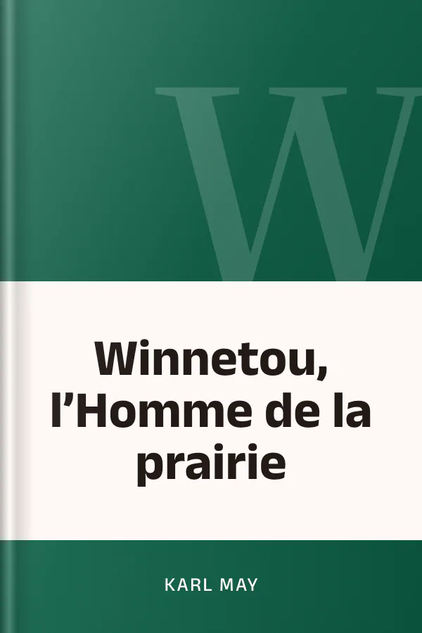 Winnetou, l’Homme de la prairie de Karl May, couverture du livre