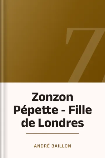 Zonzon Pépette - Fille de Londres d’André Baillon, couverture du livre