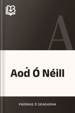 Aoḋ Ó Néill - Pádraig Ó Seaghdha
