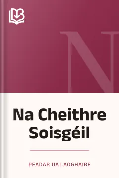 Na Cheithre Soisgéil - Peadar Ua Laoghaire