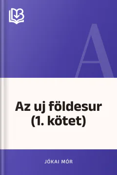 Az uj földesur (1. kötet) - Jókai Mór