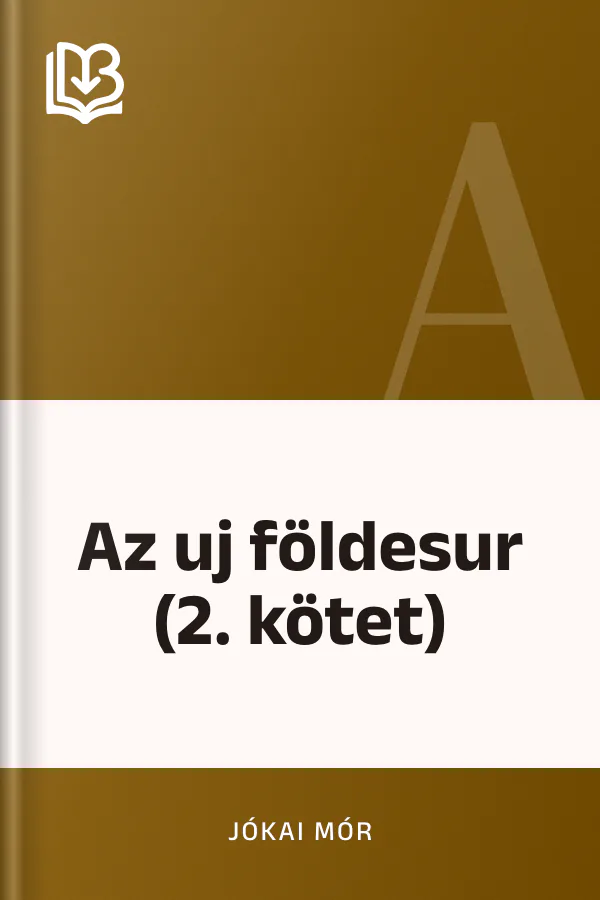 Az uj földesur (2. kötet) - Jókai Mór