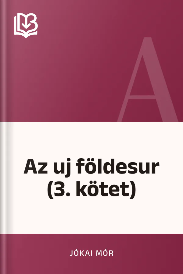 Az uj földesur (3. kötet) - Jókai Mór