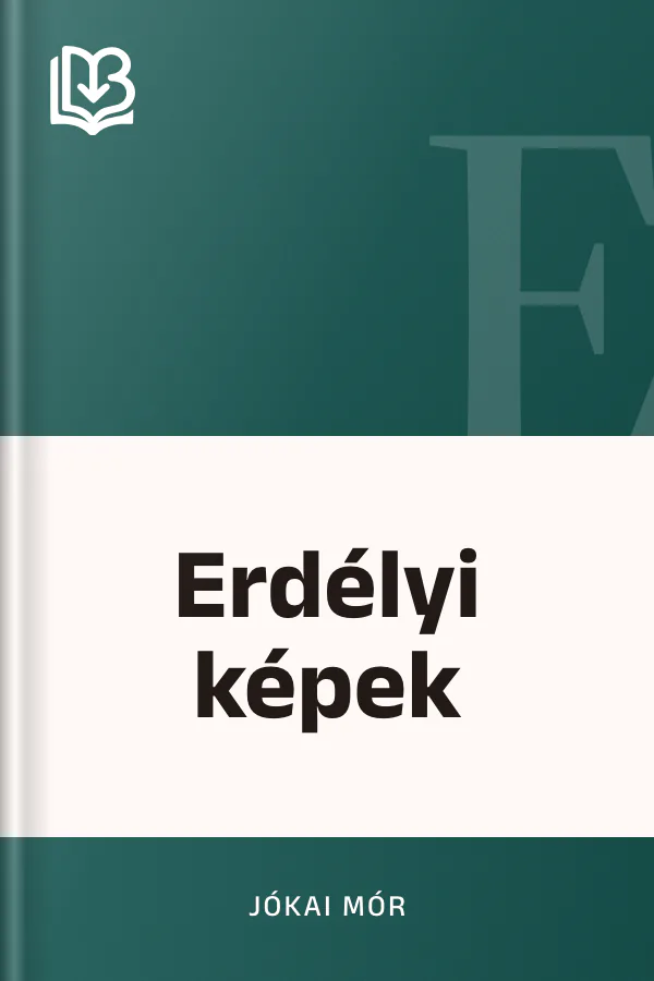 Erdélyi képek - Jókai Mór