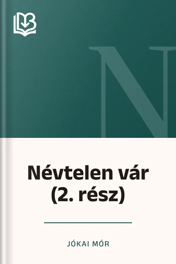 Névtelen vár (2. rész) - Jókai Mór