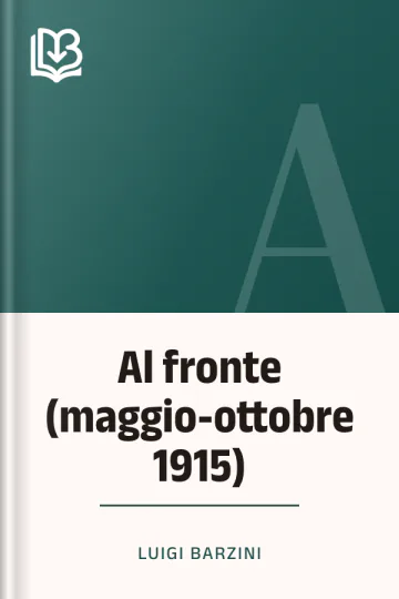 Al fronte (maggio-ottobre 1915) di Luigi Barzini, copertina del libro