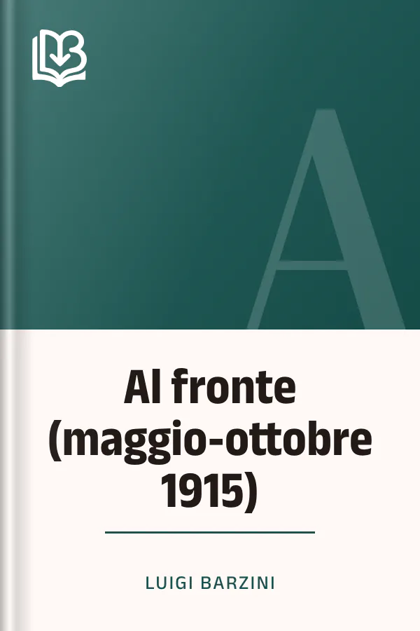 Al fronte (maggio-ottobre 1915) di Luigi Barzini, copertina del libro