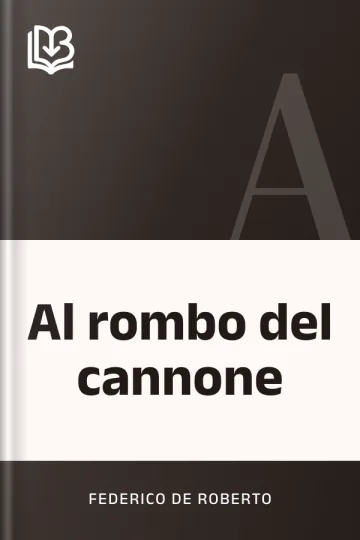 Al rombo del cannone di Federico De Roberto, copertina del libro
