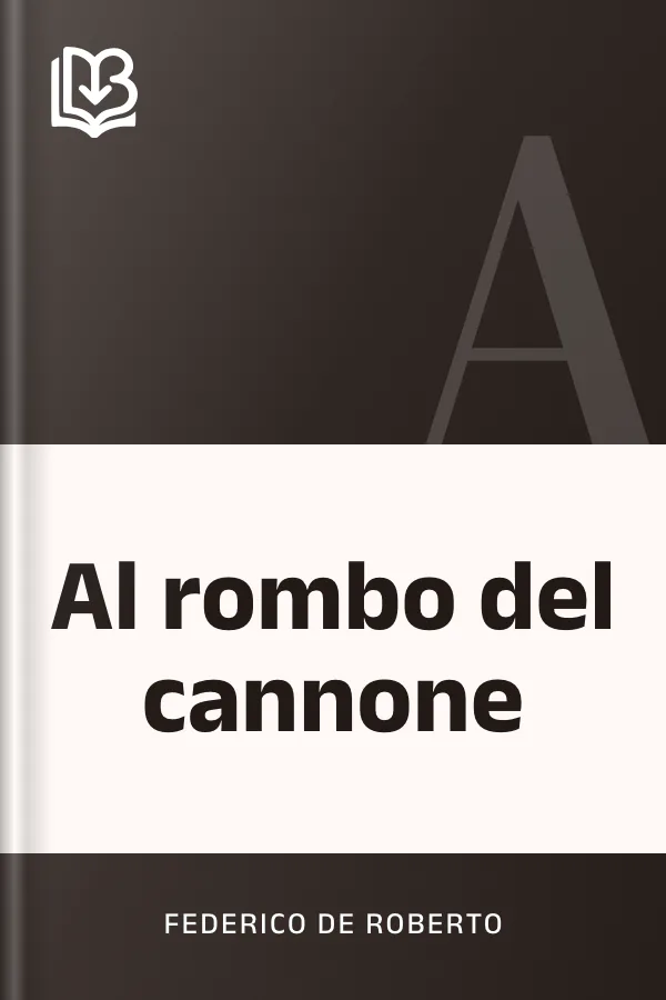 Al rombo del cannone di Federico De Roberto, copertina del libro